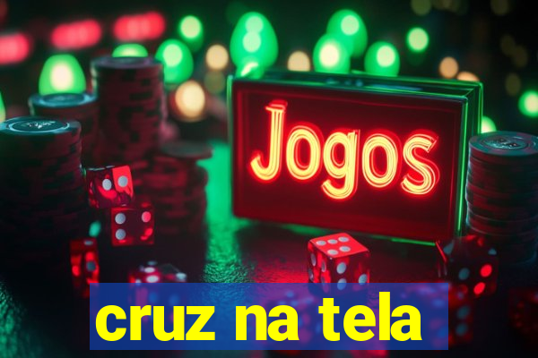 cruz na tela